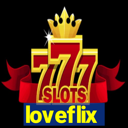 loveflix