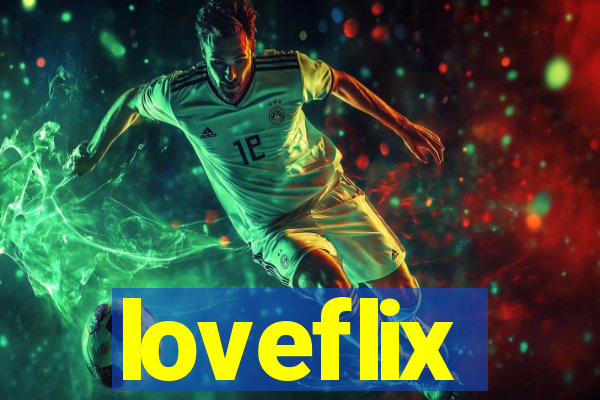 loveflix