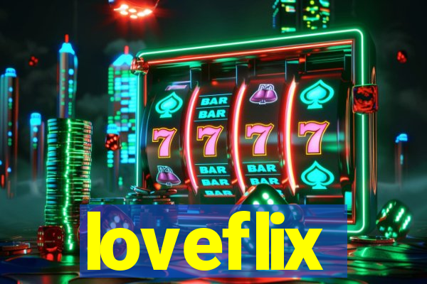 loveflix