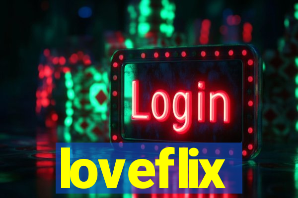 loveflix