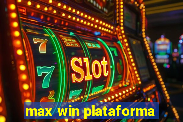 max win plataforma