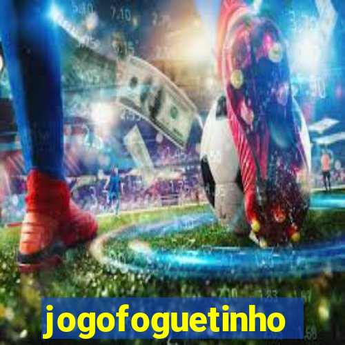jogofoguetinho