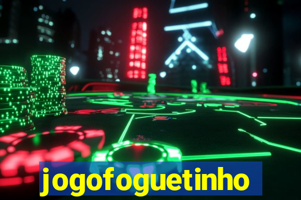 jogofoguetinho
