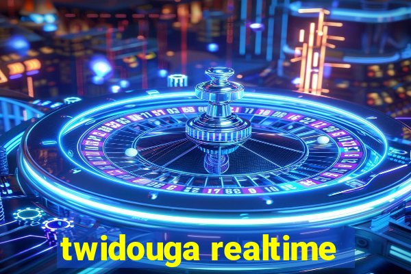 twidouga realtime