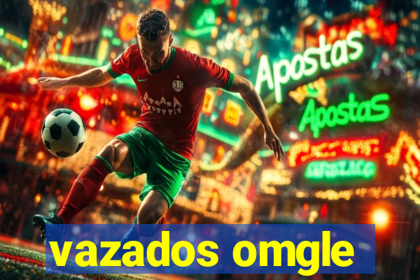 vazados omgle