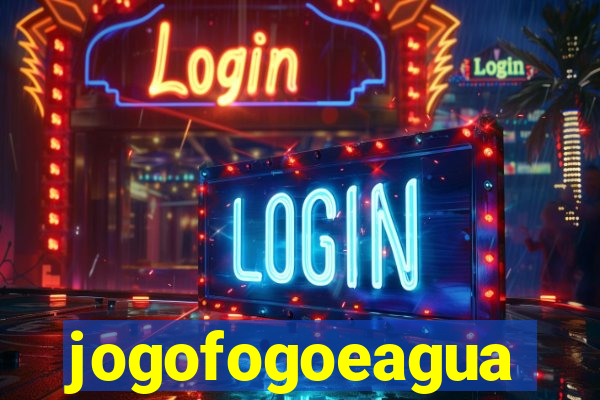jogofogoeagua