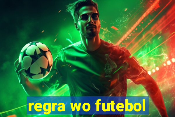 regra wo futebol