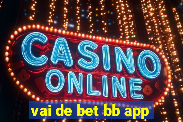 vai de bet bb app