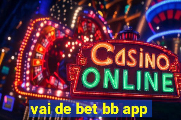 vai de bet bb app
