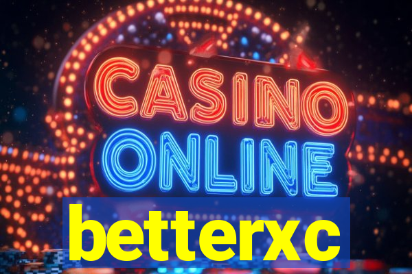 betterxc