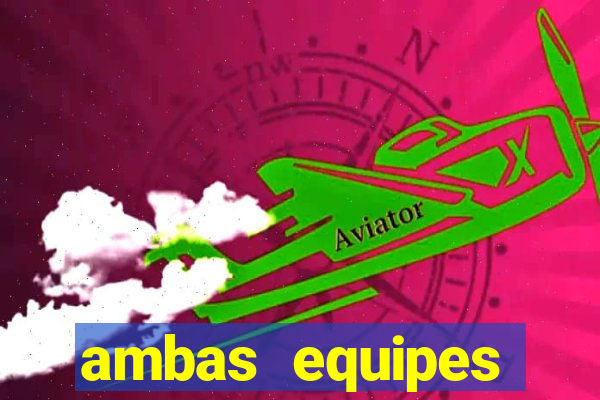 ambas equipes marcam ou mais de 2.5