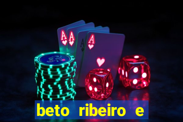 beto ribeiro e carla albuquerque