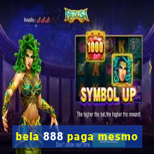 bela 888 paga mesmo
