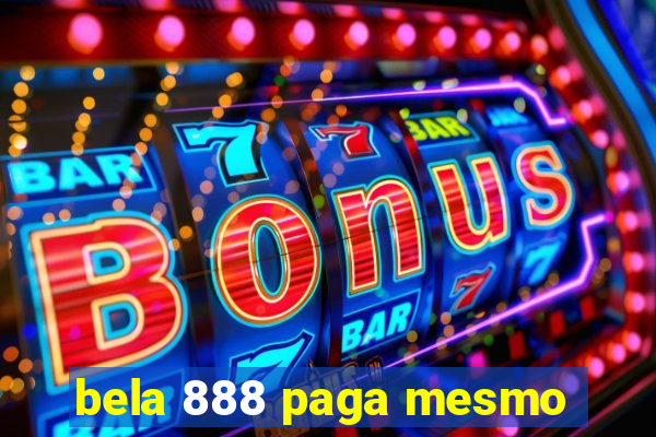 bela 888 paga mesmo