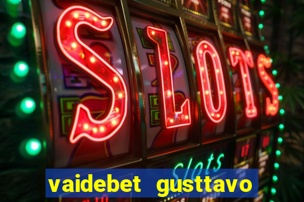 vaidebet gusttavo lima baixar