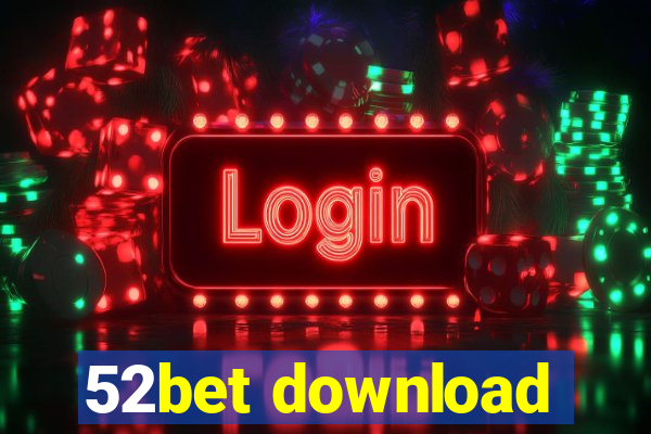 52bet download