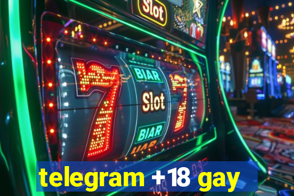 telegram +18 gay