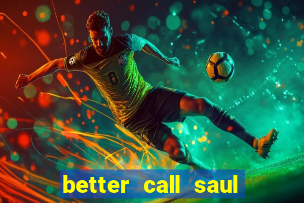 better call saul rede canais