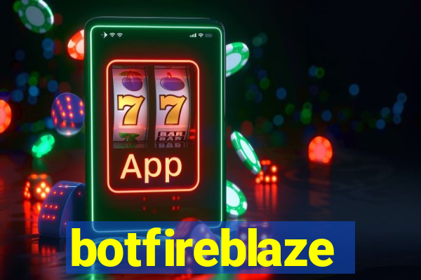 botfireblaze