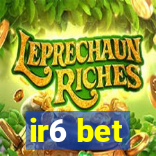 ir6 bet