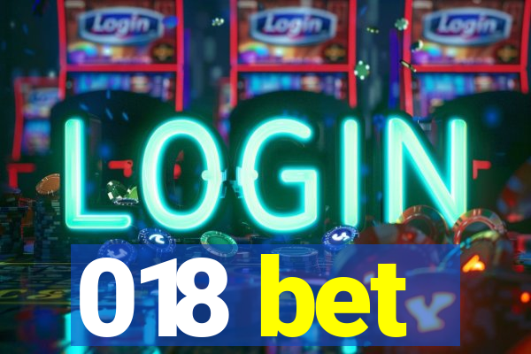 018 bet