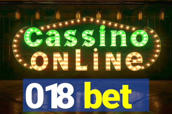 018 bet