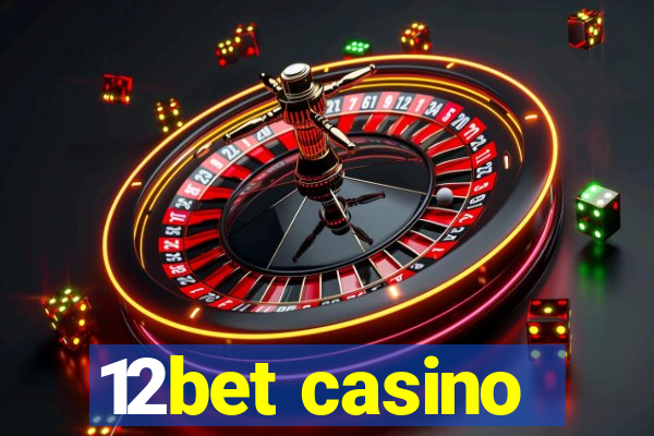 12bet casino