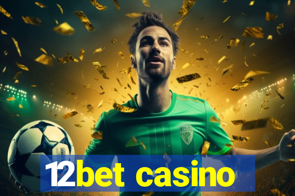 12bet casino