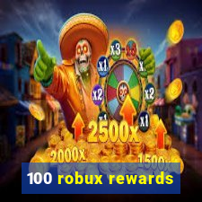 100 robux rewards