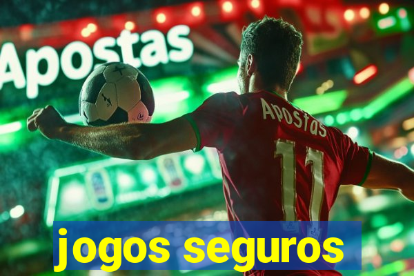 jogos seguros