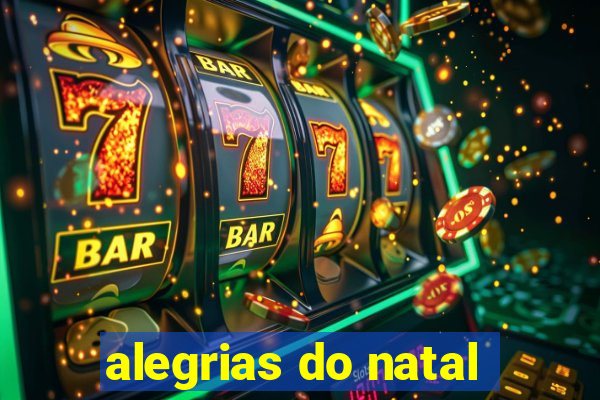 alegrias do natal