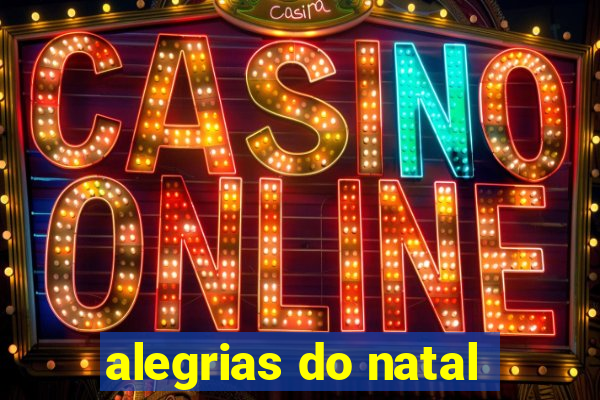 alegrias do natal