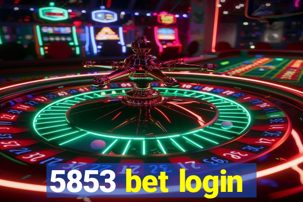 5853 bet login