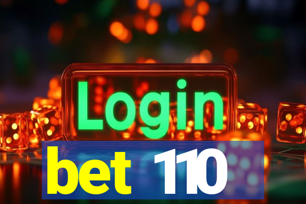 bet 110