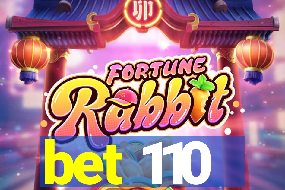 bet 110