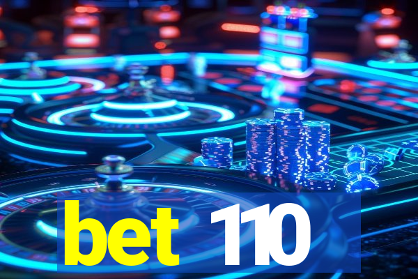 bet 110