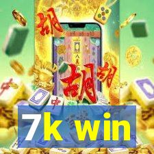7k win