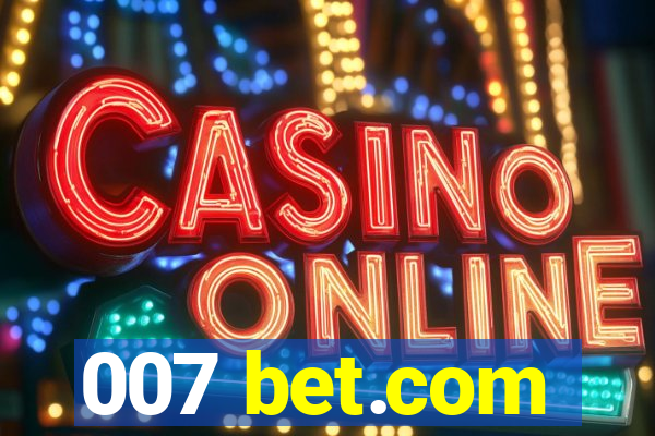 007 bet.com