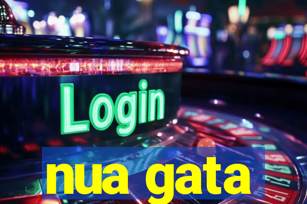 nua gata