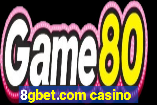 8gbet.com casino