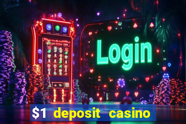 $1 deposit casino 2018 nz