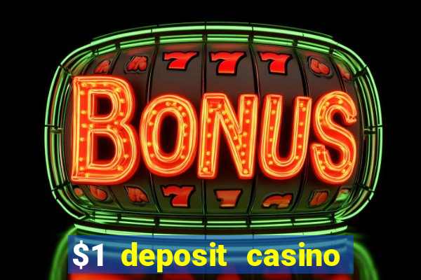 $1 deposit casino 2018 nz