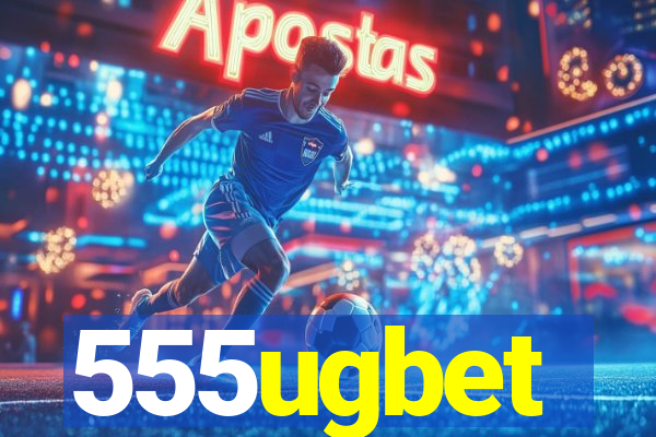555ugbet