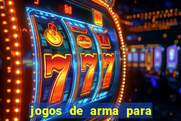 jogos de arma para pc fraco