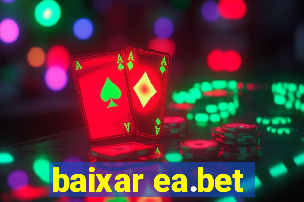 baixar ea.bet