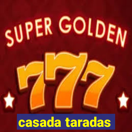 casada taradas