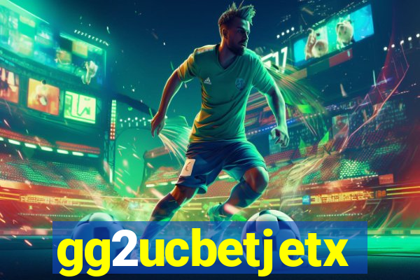 gg2ucbetjetx
