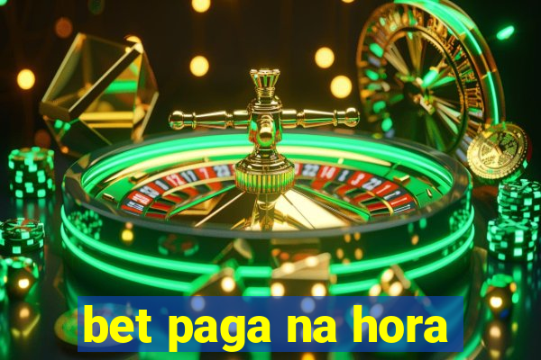 bet paga na hora