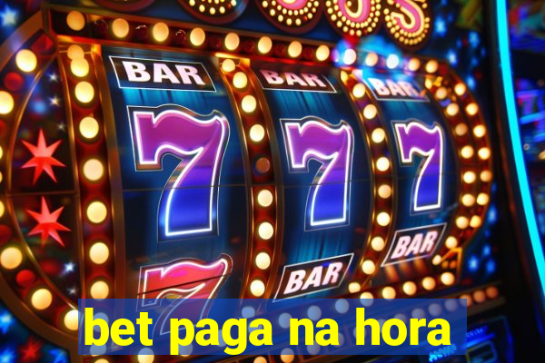 bet paga na hora