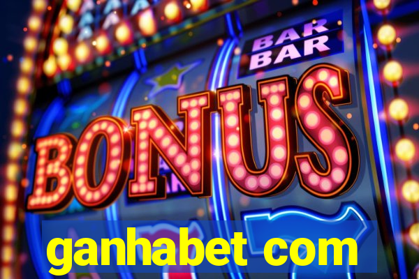 ganhabet com